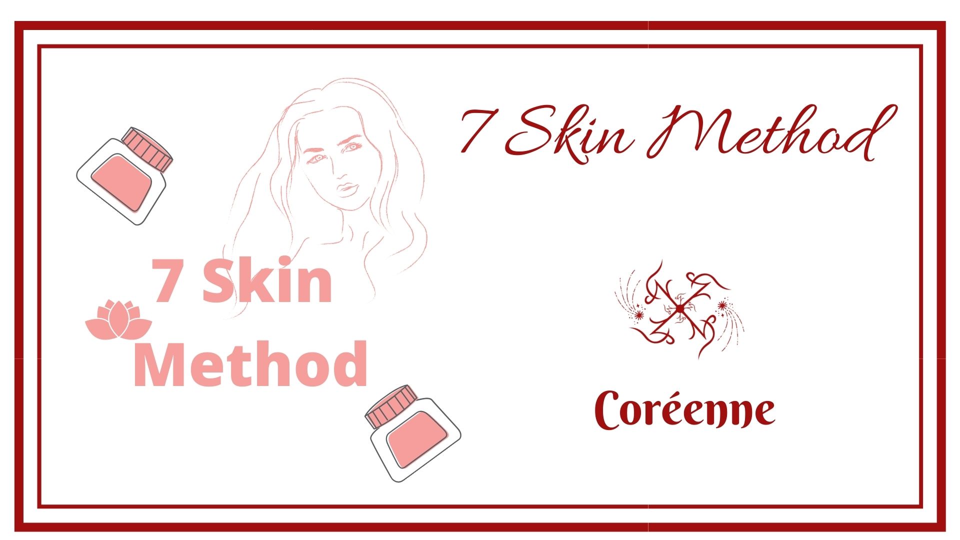 7 Skin Method